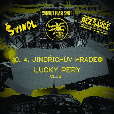 Kohout plaší smrt, Bez Šance a Švindl - Jindřichův Hradec 2026