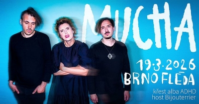 Mucha (křest alba) + Bijouterrier / Brno 2026