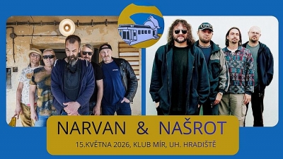 NAŠROT & NARVAN - Uherské Hradiště 2026