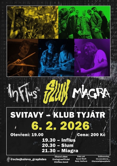 INFLUS + SLUM + MIAGRA / Svitavy 2026