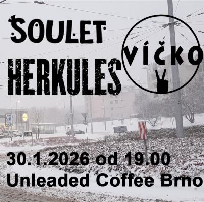 Šoulet + Víčko + Herkules / Brno 2026