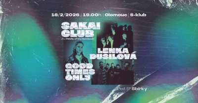 KŘEST EP. SBÍRKY: Sakai Club + Lenka Dusilová + Good Times Only