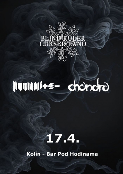Nuummite & Chandra & Blind Ruler Cursed Land - Kolín 2026