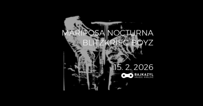 MARIPOSA NOCTURNA & BLITZKRIEG BOYZ - Hradec Králové 2026