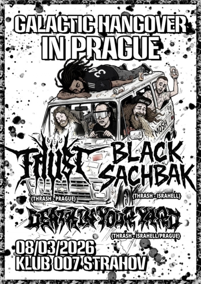 (ZRUŠENO) BLACK SACHBAK's Galactic Hangover w/ D.I.Y.Y & FAUST - Praha