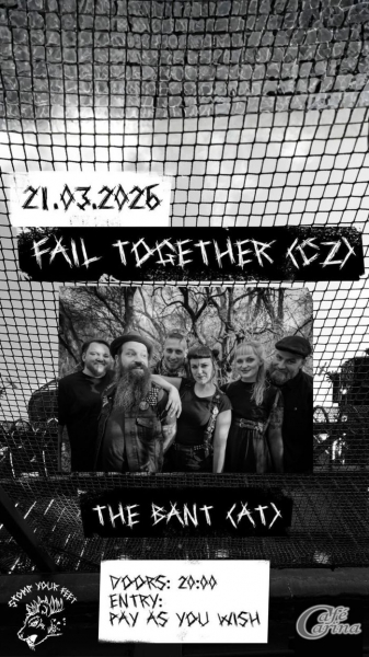 Fail Together (CZ) & The Bant (AT) - Vídeň 2026