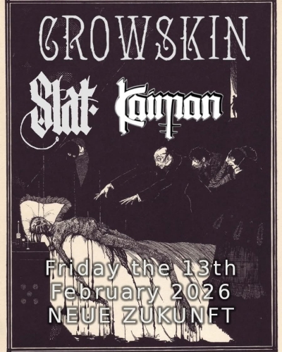 Crowskin + Slať (CZ) + Kaiman / Berlín 2026