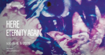 HERE & ETERNITY AGAIN - Brno 2026