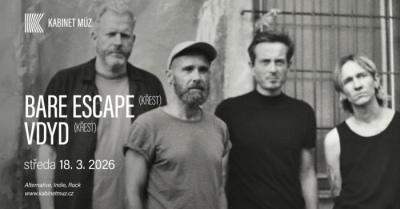 BARE ESCAPE + VDYD (DVOJKŘEST) - Brno
