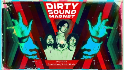 Dirty Sound Magnet - Bratislava 2026