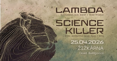 Science Killer & Lambda - České Budějovice 2026
