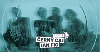 Černý Čaj & Jan Fic - Brno 2026