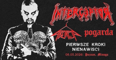 Interceptor / Aborcja / Pogarda - Poznaň 2026