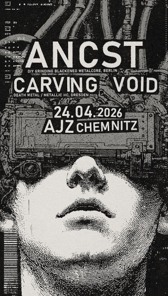 Ancst & Carving Void - Chemnitz 2026