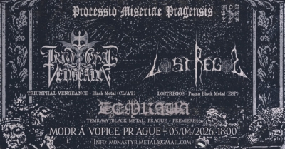 Processio miseriae Pragensis: Lóstregos (ESP), Triumphal Vengeance (CHL/AUT) + Temrava (Prague)
