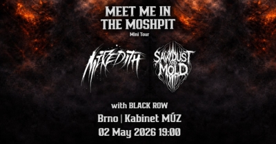Meredith & Sawdust And Mold -  Meet Me In The Moshpit 2026 - Brno