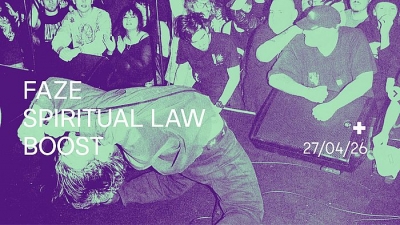 Faze (CAN) + Spiritual Law (AT) + Boost - Praha 2026