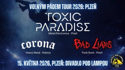 Volným Pádem Tour 2026: Plzeň Divadlo Pod Lampou - TOXIC PARADISE, CORONA, BAD LIARS