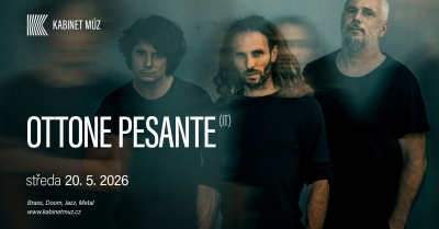 OTTONE PESANTE (IT) - Brno 2026