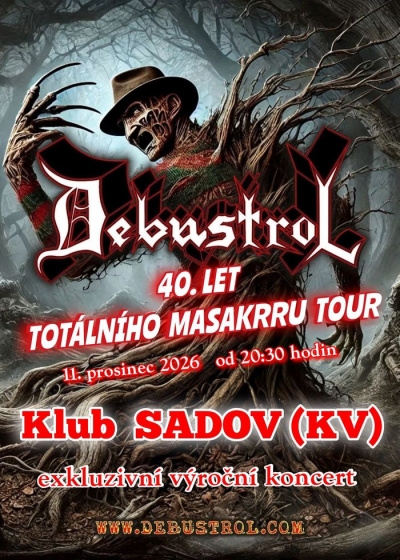 DEBUSTROL - 40. let TOTÁLNÍ MASAKRR TOUR - Sadov