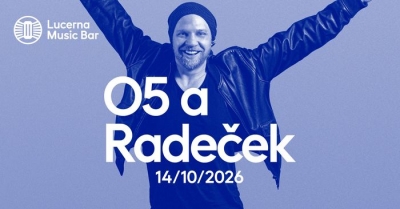 O5 a Radeček - Praha 2026