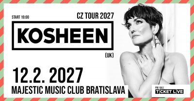 Kosheen (UK) - Bratislava 2027