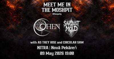 Sawdust And Mold & OHEN & As They Rise & Circular Saw - Nitra 2026