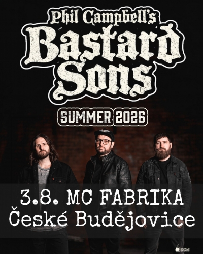 Phil Campbell's Bastard Sons - České Budějovice 2026