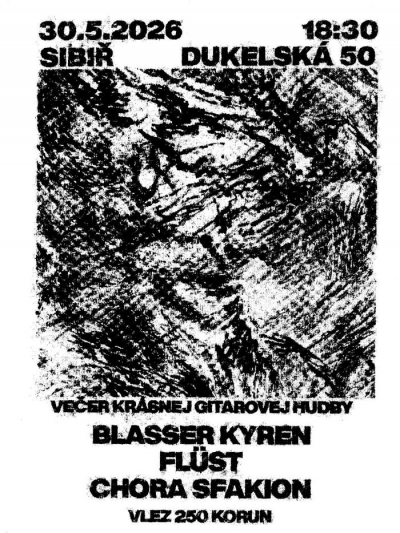 CHORA SFAKION // FLÜST // BLASSER KYREN  - Brno 2026