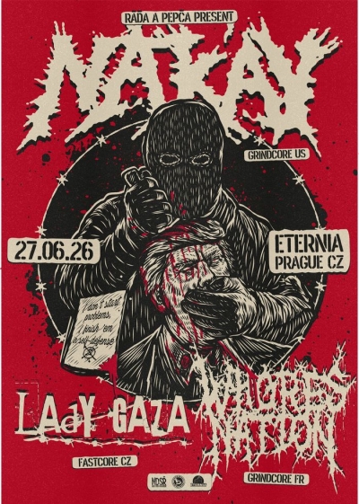 NAK'AY (US) / WHORESNATION (FR) / LADY GAZA (CZ) - Praha 2026