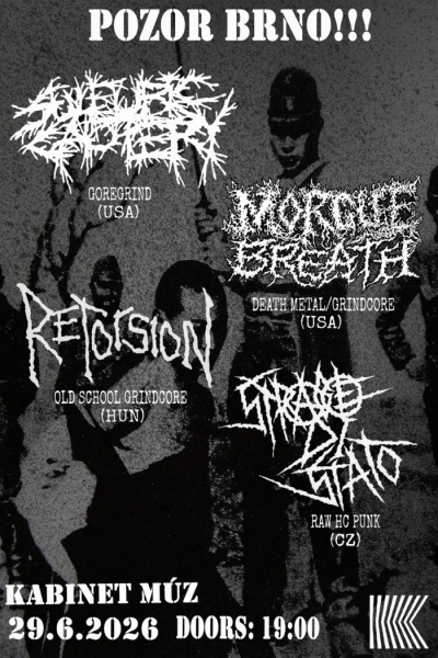 Sulfuric Cautery (USA) + Morgue Breath (USA) + Retorsion (HU) + Strage di Stato / Brno 2026