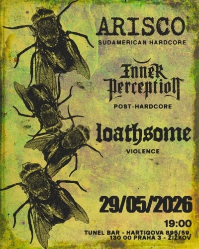 Arisco, Inner Percetion, Loathsome - Praha 2026