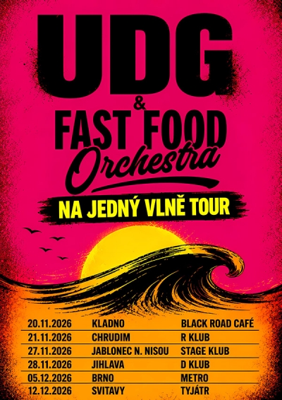 UDG & FAST FOOD ORCHESTRA - Na jedný vlně tour 2026 - Brno