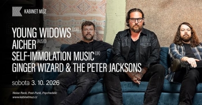 YOUNG WIDOWS (USA) + AICHER (AUS/D) + GINGER WIZARD & TPJ + SELF-IMMOLATION MUSIC (UK) - Brno 2026
