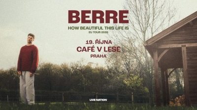 BERRE: HOW BEAUTIFUL THIS LIFE IS EU TOUR 2026 - Praha
