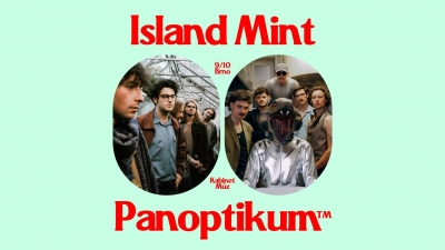 Panoptikum & Island Mint - Brno 2026