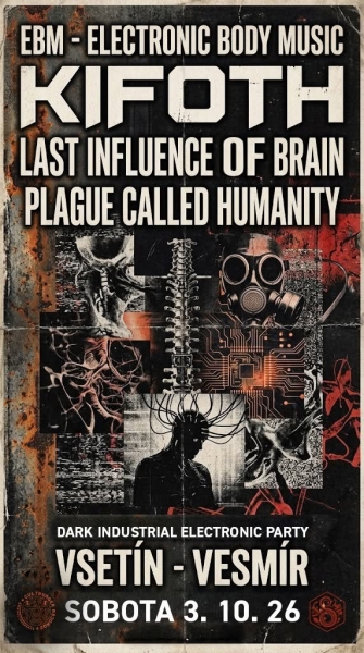 KIFOTH//LAST INFLUENCE OF BRAIN//PLAGUE CALLED HUMANITY - Vsetín 2026