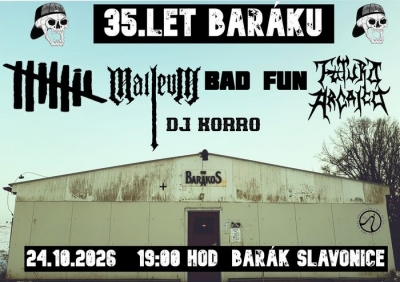 35.let výročí Baráku - BAD FUN, NIHIL, MALLEVM, FUTURO ARCAICO, DJ KORRO