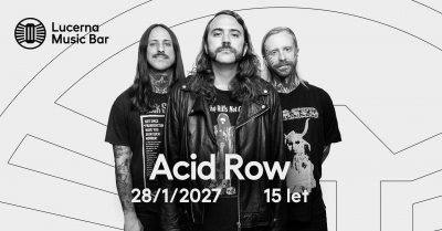 Acid Row – 15 let (Praha)