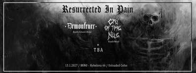 Resurrected In Pain - CRY OF THE NILE | DEMONFEUER | + TBA | Brno