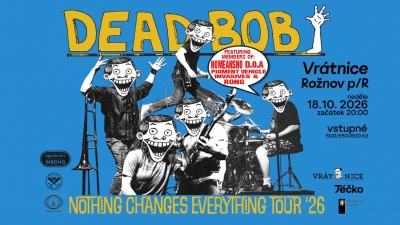Dead Bob (CAN) - Rožnov pod Radhoštěm 2026