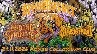 BRUTAL SPHINCER & SLAUGHTERCULT - Sphinctercult Euro Tour 2026 - Košice