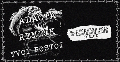 ADACTA, REMDIK, TVOI POSTOI - Košice 2026