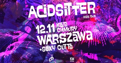 AcidSitter + SexyCutts / Varšava 2026