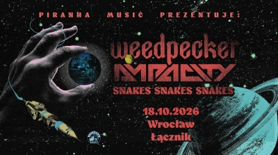 WEEDPECKER, AMPACITY, SNAKES SNAKES SNAKES - Vratislav 2026