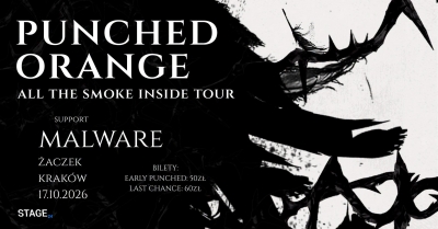 PUNCHED ORANGE - ALL THE SMOKE INSIDE TOUR 2027 - Krakov