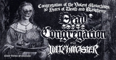 Dead Congregation + Witchmaster: 30 Years Of Death & Blasphemy / Varšava