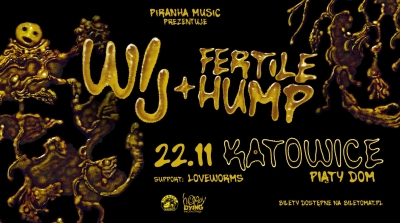 WIJ, Fertile Hump, Loveworms / Katovice 2026
