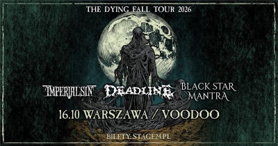 DEADLINE, IMPERIAL SIN, BLACK STAR MANTRA / Varšava 2026
