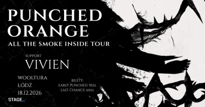 PUNCHED ORANGE - ALL THE SMOKE INSIDE TOUR 2027 - Lodž